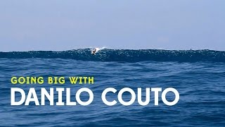 Going Big with Danilo Couto [upl. by Roque739]