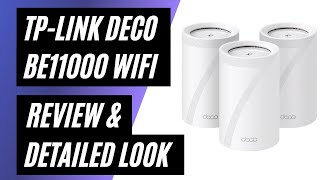 TPLink Deco Mesh WiFi AXE11000 TriBand WiFi 6E Mesh Network System  Review amp Detailed Look [upl. by Beekman881]