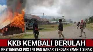 KKB TEMBAKI POS TNI DAN BAKAR SEKOLAH SMAN 1 SINAK PRAJURIT TANGGUH PRAJURIT HANDAL [upl. by Yelrebma973]