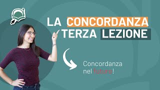 La CONCORDANZA nel FUTURO con lINDICATIVO  Imparare italiano [upl. by Boehike]