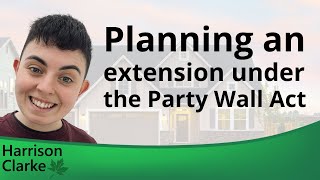 Planning an extension under the Party Wall Act [upl. by Notkcorb]