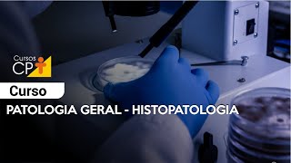 Patologia Geral  Histopatologia l Cursos CPT [upl. by Renae]