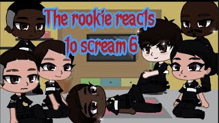 The rookie reacts to scream 6 22 look in description [upl. by Yasibit803]