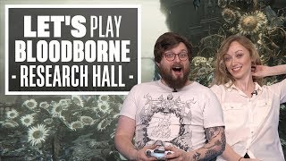 Lets Play Bloodborne Episode 15 WE NEED MUSHY MURKY BRAIN FLUID [upl. by Uball]