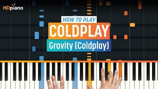 How to Play quotGravityquot by Coldplay  HDpiano Part 1 Piano Tutorial [upl. by Anissa]