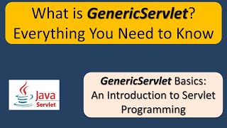 What is GenericServlet Everything You Need to Know  Servlets [upl. by Jahdai]