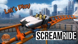 Lets Play ScreamRide  MOST DANGEROUS ROLLER COASTER IN THE WORLD [upl. by Consuelo385]