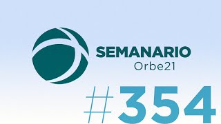 Semanario Orbe 21  E354 [upl. by Arekat739]