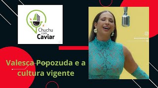 Valeska Popozuda e a cultura vigente [upl. by Dreeda]