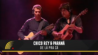 Chico Rey amp Paraná  De Lá Pra Cá Ao Vivo Vol1Vídeo Oficial [upl. by Ledniahs]