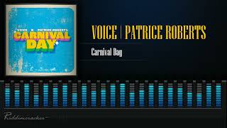 Voice x Patrice Roberts  Carnival Day  Soca 2024 [upl. by Asyen715]