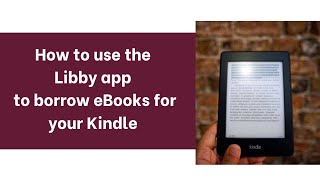 How to use the Libby App to borrow eBooks for you Kindle [upl. by Pelmas]