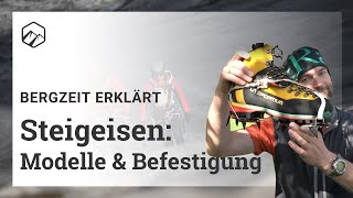 Steigeisen Modelle und Befestigung  Bergzeit [upl. by Harutak]