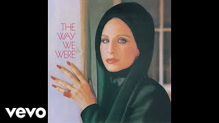 Barbra Streisand  The Way We Were Official Audio [upl. by Hazmah]