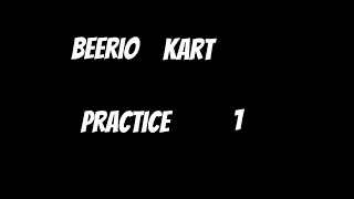 Beerio Kart practice1 [upl. by Ynots122]