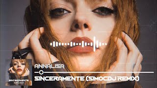 Annalisa  Sinceramente SimoCDJ Remix Sanremo 2024 [upl. by Cutlor178]