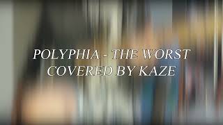 Polyphia  The Worst Cover by kaze [upl. by Narual199]