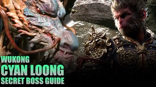 How to Beat Cyan Loong Secret Boss Guide  Black Myth Wukong [upl. by Afaw]