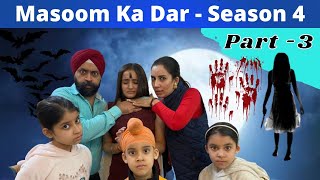 Masoom Ka Dar  Season 4  Part 3 मासूम का डर  पार्ट ३  Ramneek Singh 1313  RS 1313 STORIES [upl. by Amarillas]