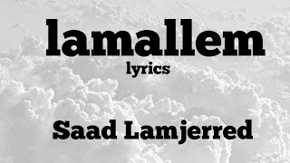 Saad Lamjerred Lamallem lyrics  Ninja Music Store [upl. by Swithin]