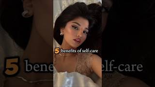 Benefits of selfcare ✨🌷selfcare aesthetic benefits tipsselflove ytshorts viralvideo fyp [upl. by Ajoop]