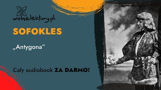 Antygona – Sofokles – CAŁY AUDIOBOOK ZA DARMO  Wolne Lektury [upl. by Wrennie]