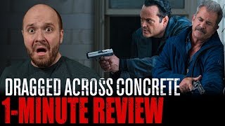 DRAGGED ACROSS CONCRETE 2019  One Minute Movie Review [upl. by Anig657]