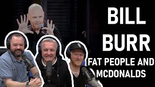 Bill Burr  Fat People And McDonalds REACTION  OFFICE BLOKES REACT [upl. by Teerell]