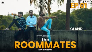 the ROOMMATES  EP01  kaand  mini SERIES  impact MOTION films [upl. by Adnoluy]