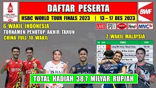 Daftar Peserta HSBC World Tour Finals 2023  6 Wakil Indonesia  Total Hadiah 387 Milyar Rupiah [upl. by Alan]