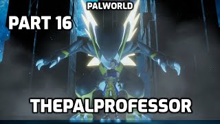 Palworld Lets Play  ThePalProfessor  Part 16  Axel amp Orserk and Alpha bosses [upl. by Artkele]