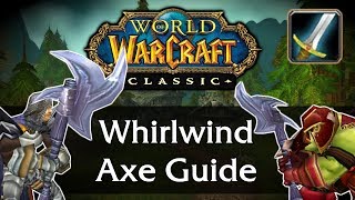 Warrior Whirlwind Weapon Guide  Classic WoW Whirlwind Axe [upl. by Thom659]