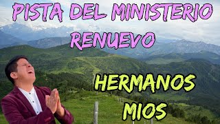 PISTA HERMANOS MIOS  MINISTERIO RENUEVO LETRAS [upl. by Norma471]