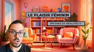 Les MYTHES et REALITES autour du plaisir FEMININ  Découverte et bases  SOUSTITRES [upl. by Thomasa]