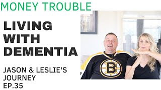 LIVING WITH DEMENTIA EP 35  MONEY TROUBLE [upl. by Vachell]