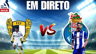 FAMALICÃO VS FC PORTO EM DIRETO LIGA PORTUGAL BETCLIC [upl. by Stanway]