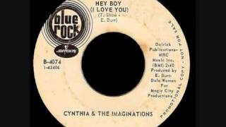 Cynthia amp The Imaginations  Hey Boy I Love You [upl. by Schram]