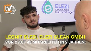 Elezi Clean GmbH Geschäftsführer Leonit Elezi im HandwerkerTalk  handwerkerch Folge 120 [upl. by Haropizt924]