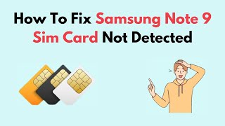 How to Fix Samsung Note 9 Sim Card Not Detected [upl. by Aham569]