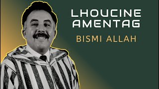 LHOUCINE AMENTAG  BISMI ALLAH  OFFICIAL AUDIO [upl. by Eekaz]