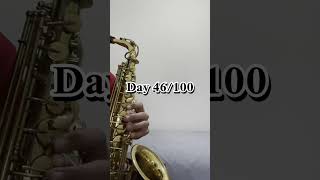 Learning the Alto Saxophone Day 46100 [upl. by Naashar60]