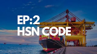 Exim Course EP2 Introduction to HS Codes [upl. by Dahsar35]