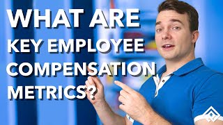 What are Key Employee Compensation Metrics [upl. by Ceil]