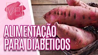 Alimentação para Diabéticos  Você Bonita 260916 [upl. by Khudari145]