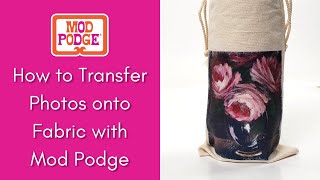 How to Transfer Photos onto Fabric with Mod Podge [upl. by Burley]