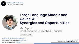 Large Language Models and Causal AI The Causal AI Conference 2024 [upl. by Imtiaz]