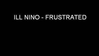 Ill Niño  Frustrated [upl. by Batory]