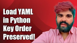 How to Load YAML Files in Python While Preserving Key Order [upl. by Ahsyat]