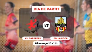 🤾‍♀️ CLUB HANDBOL CARDEDEU F VS MUBAK BM LA ROCA [upl. by Eustashe]