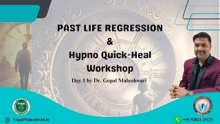 हिन्दीDay 1Past Life Regression amp HypnoHeal3 Day LIVE Workshop Dr Gopal Maheshwari [upl. by Dorlisa993]